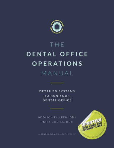 Dental Operations Manual: Detailed Systems to Run your Dental Practice 