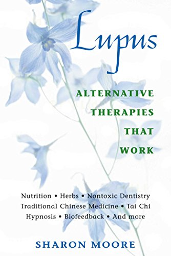 Lupus: Alternative Therapies That Work Kindle Edition